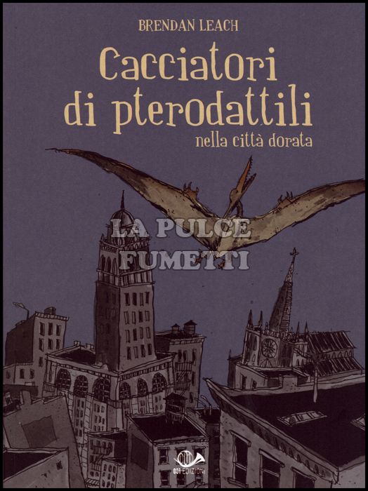 CACCIATORI DI PTERODATTILI NELLA CITTÀ DORATA